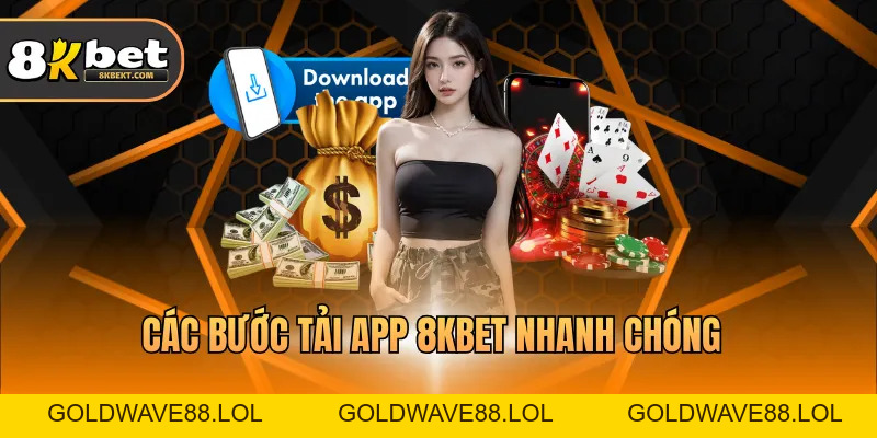 Tải App 8KBET Online Để Trải Nghiệm Chơi Game An Toàn