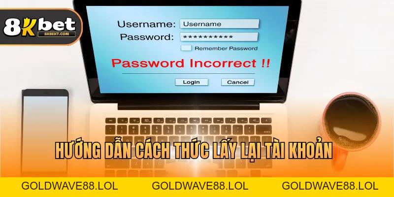 Quên Mật Khẩu 8KBET Và Cách Lấy Lại Tài Khoản An Toàn
