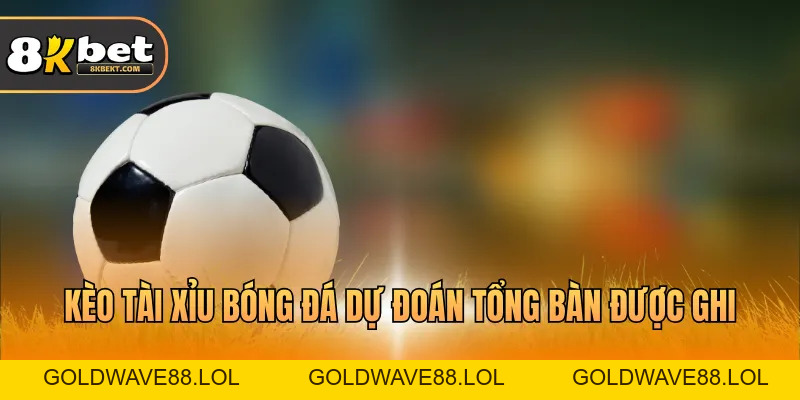 Kèo Tài Xỉu Bóng Đá – Hướng Dẫn Chơi Chi Tiết Từ A-Z