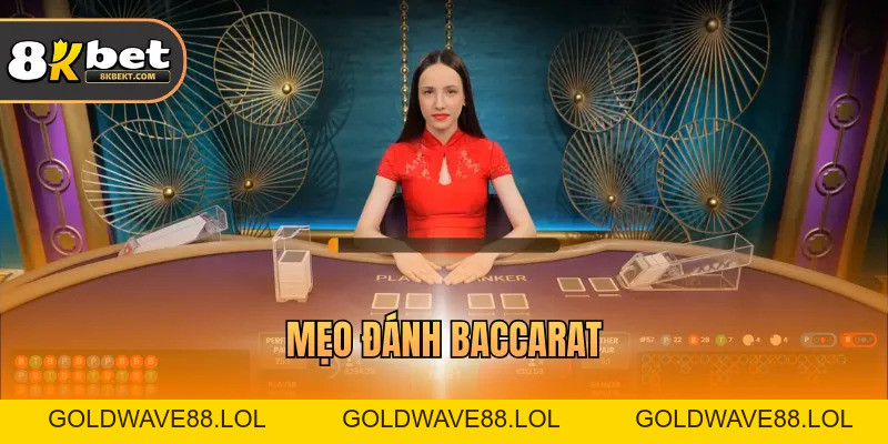 Mẹo Đánh Baccarat – Chiến Lược Cơ Bản Dành Cho Bạn