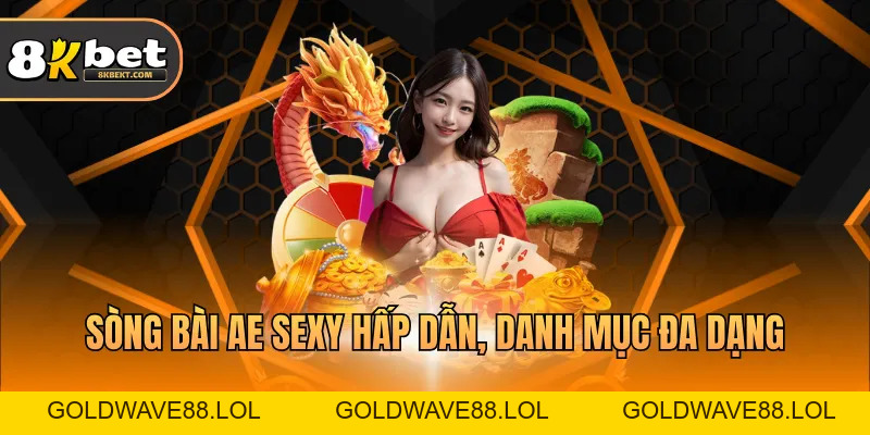 Sòng Bài AE Sexy – Sảnh Giải Trí Trực Tuyến Hiện Đại