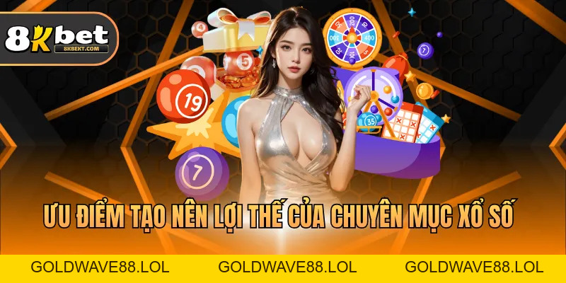 Xổ Số 8KBET Độc Đáo, Đa Dạng Loại Hình, Tiềm Năng Lớn